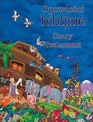 Opowieści biblijne. Stary Testament