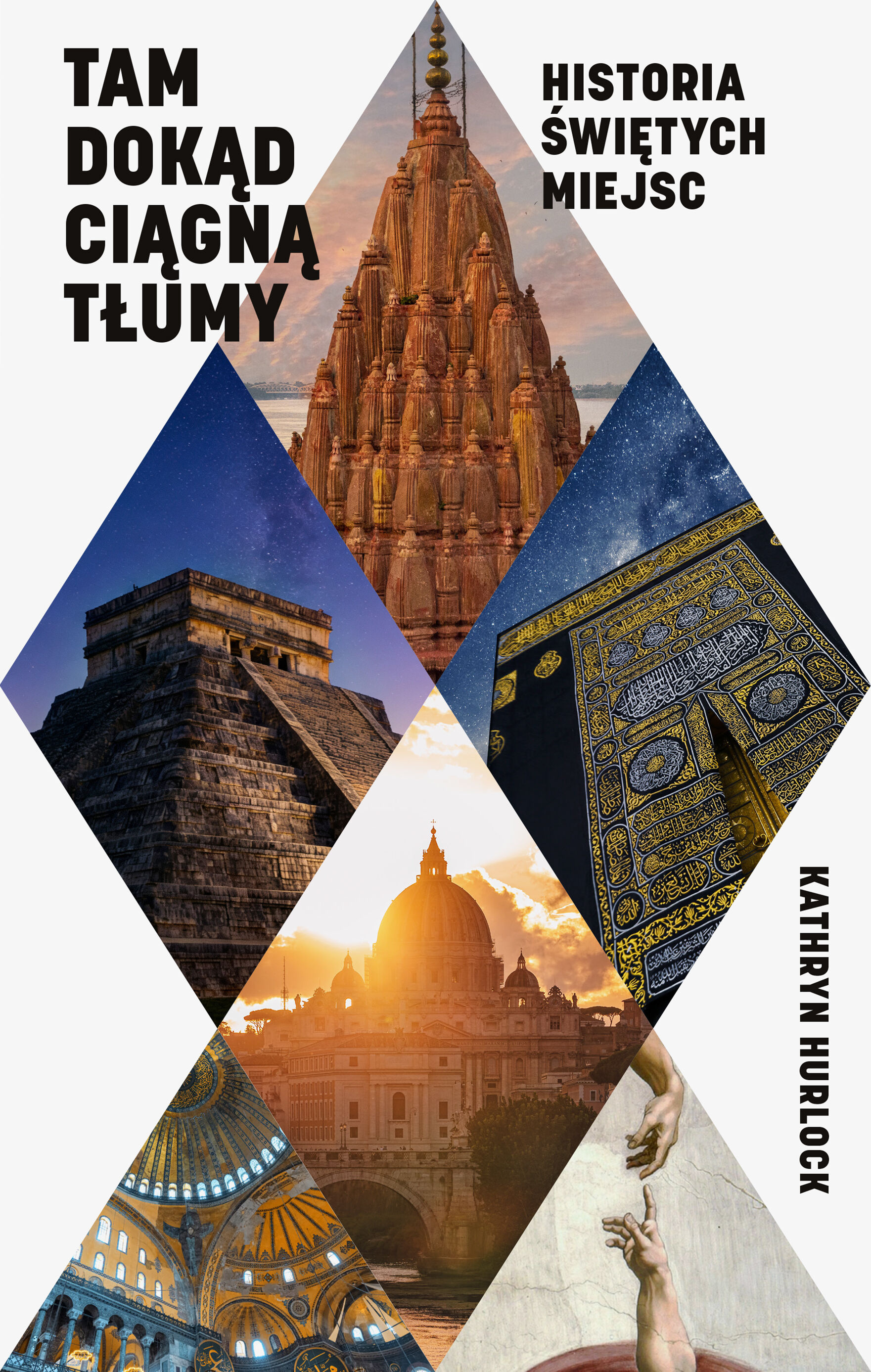 Tam, dokąd ciągną tłumy. Historia świętych miejsc
