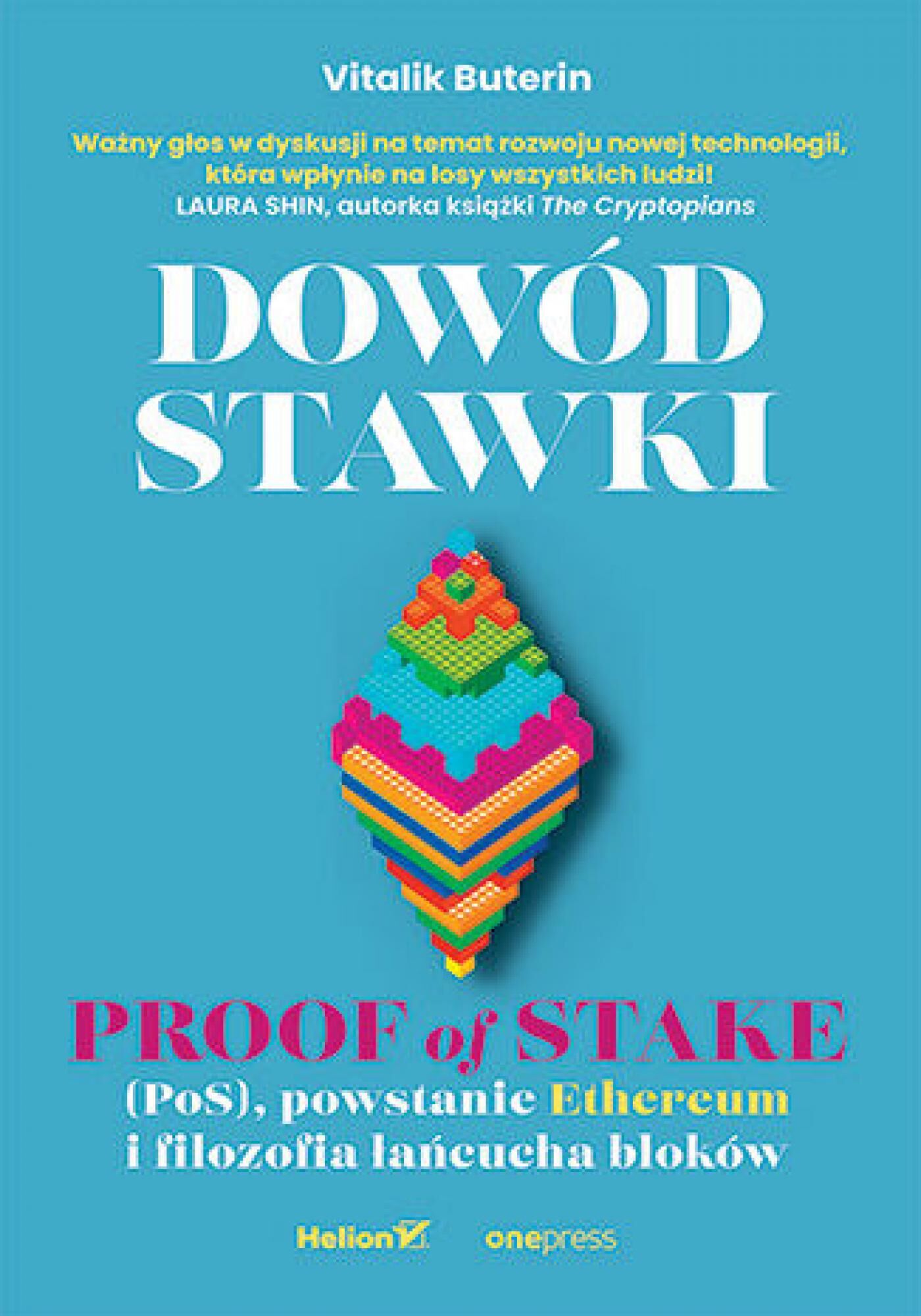 Dowód stawki. Proof of stake (PoS), powstanie Ethereum i filozofia łańcucha bloków (e-book)