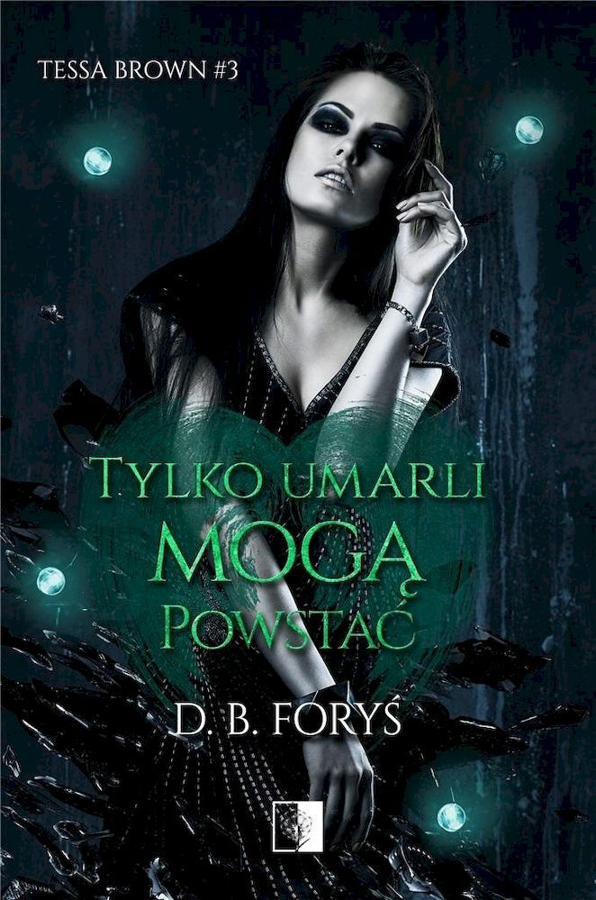 Tylko umarli mogą powstać. Tom 3