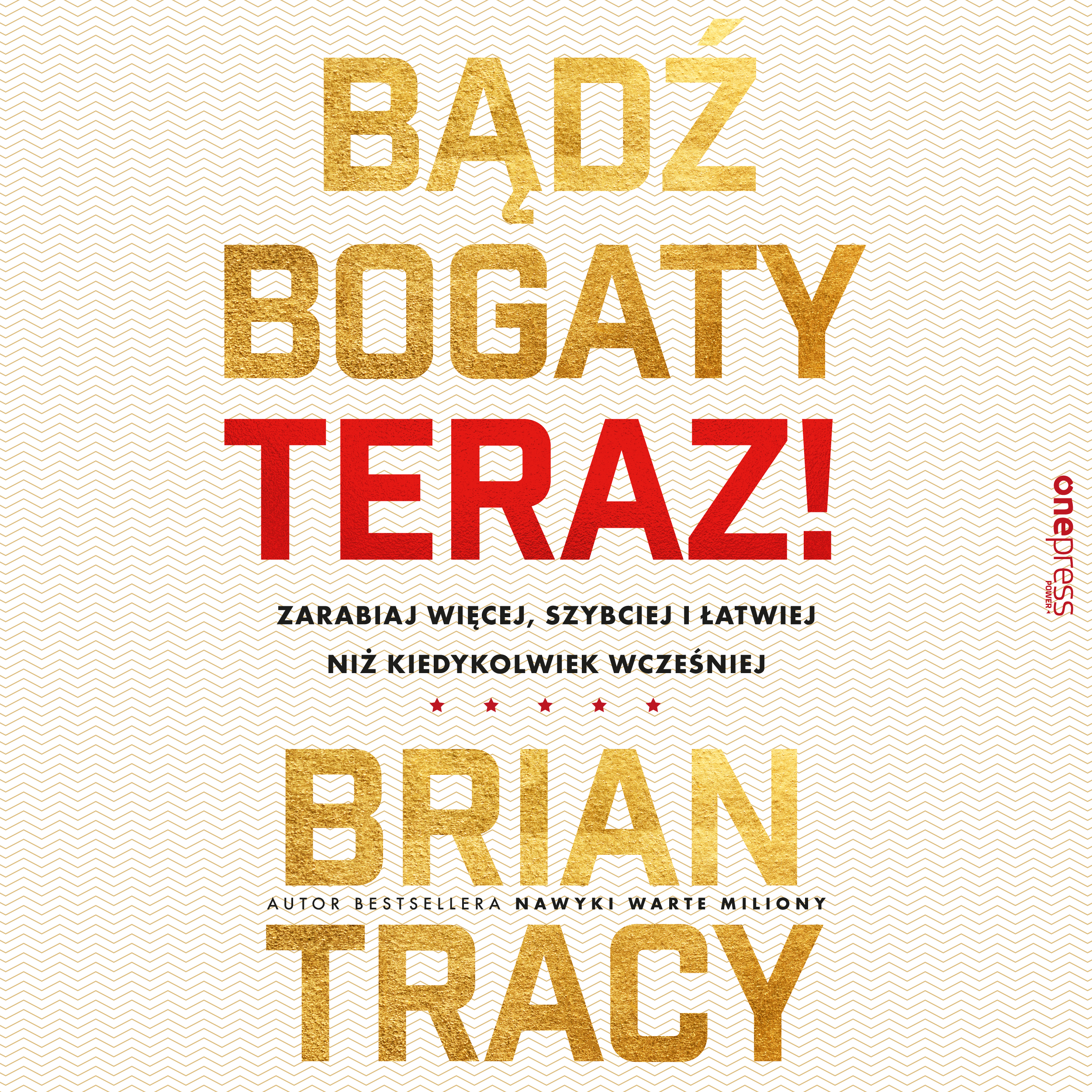 Bądź bogaty. Teraz! Zarabiaj więcej, szybciej i łatwiej niż kiedykolwiek wcześniej (audiobook MP3)