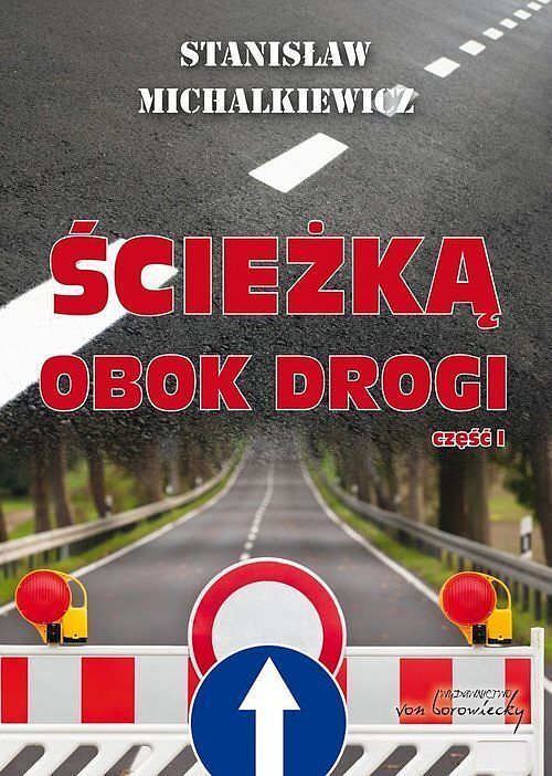 Ścieżką obok drogi. Część 1
