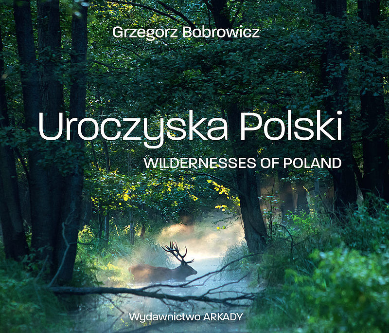 Uroczyska Polski/Wildernesses of Poland