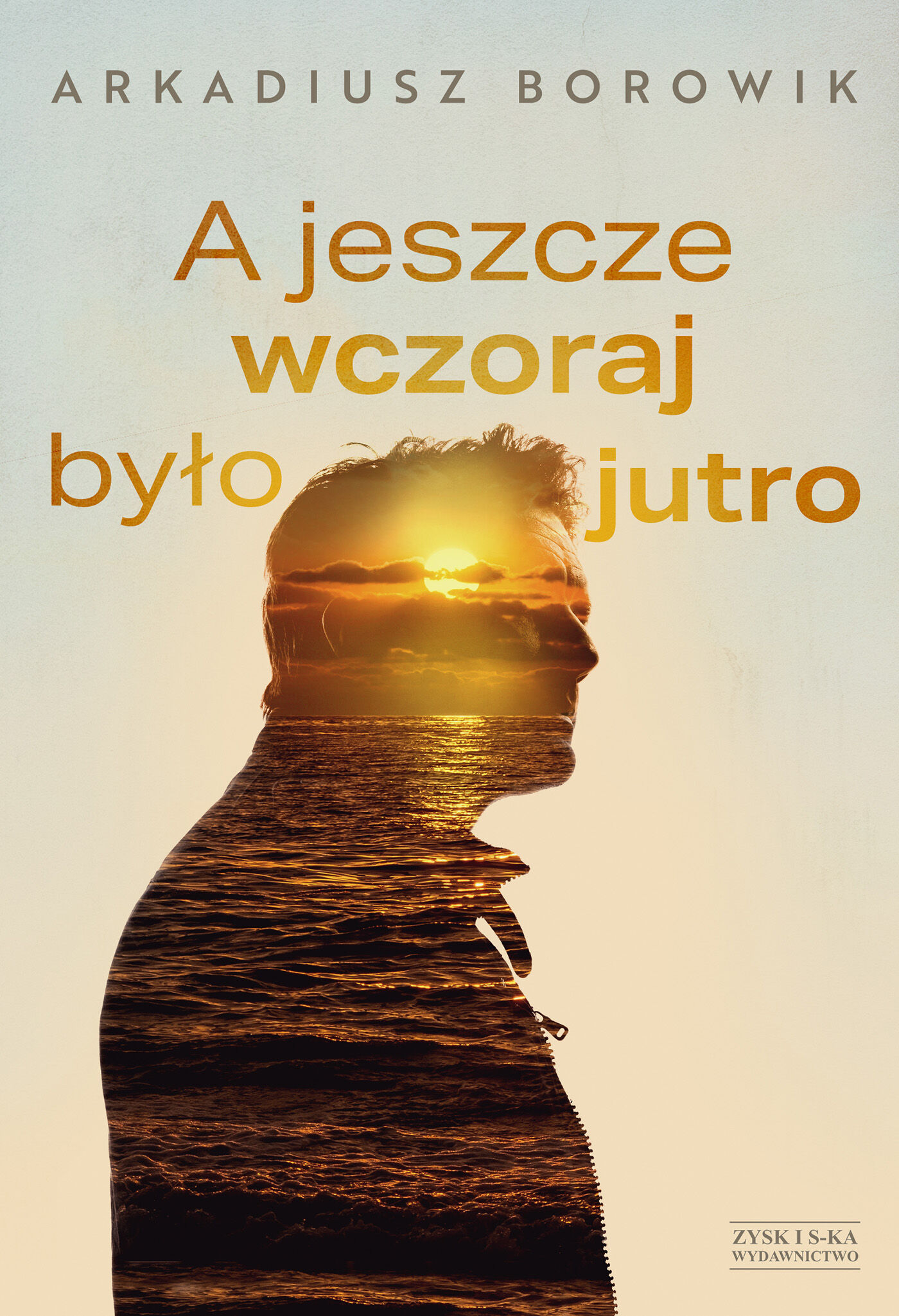 A jeszcze wczoraj było jutro (e-book)