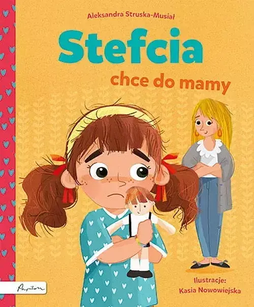 12 supermocy. Polscy autorzy o tym, jak budować poczucie własnej wartości Stefcia chce do mamy