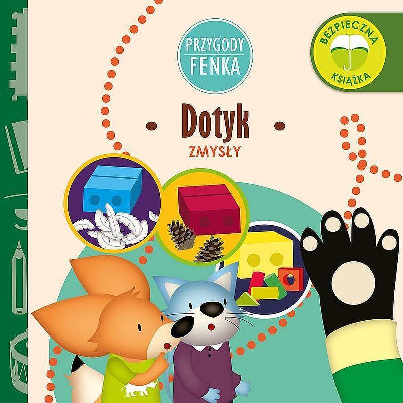 Dotyk. Zmysły. Przygody fenka