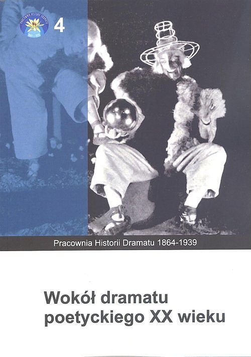 Wokół dramatu poetyckiego XX wieku