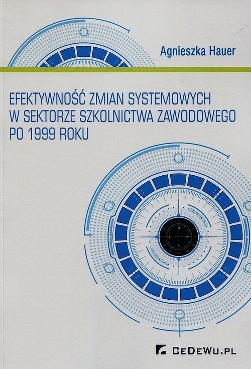 Efektywność zmian systemowych w sektorze szkolnictwa zawodowego po 1999 roku
