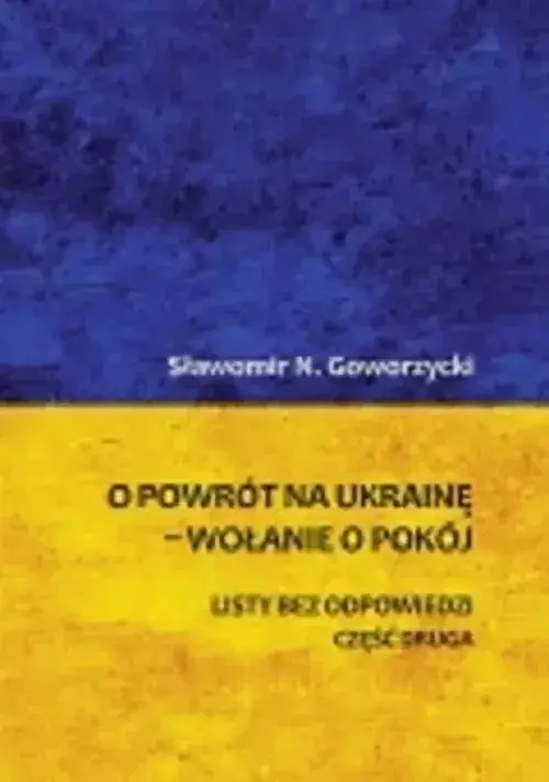 O powrót na Ukrainę wołanie o pokój. Część 2