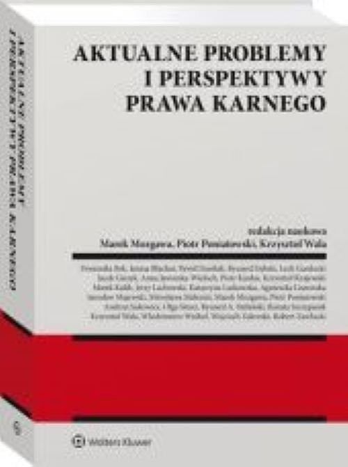 Aktualne problemy i perspektywy prawa karnego