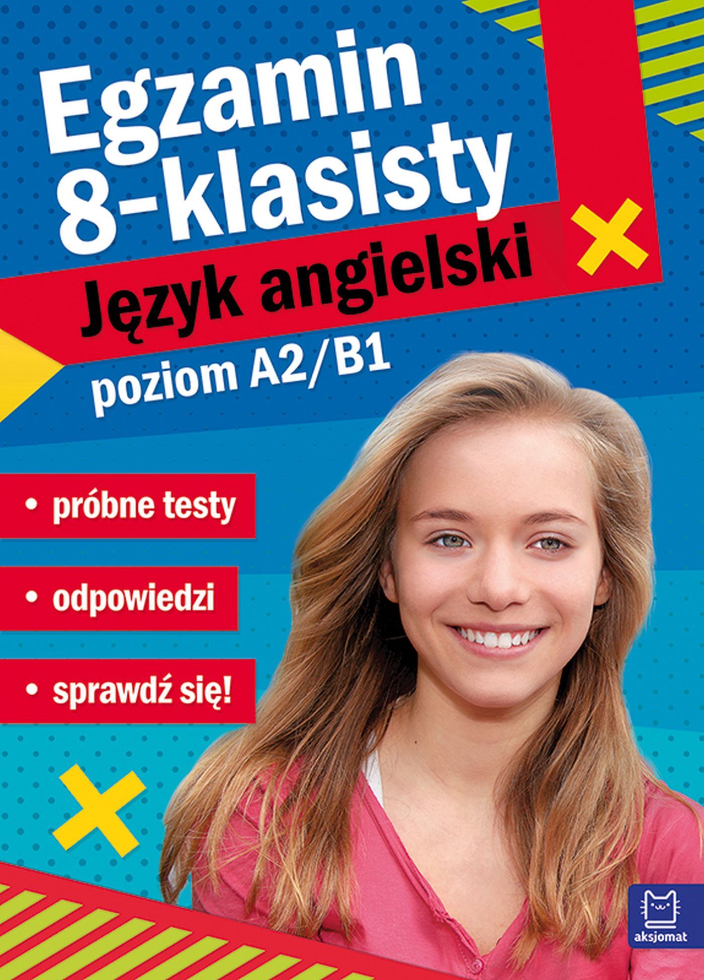 Egzamin ósmoklasisty. Język angielski - próbne testy poziom A2/B1