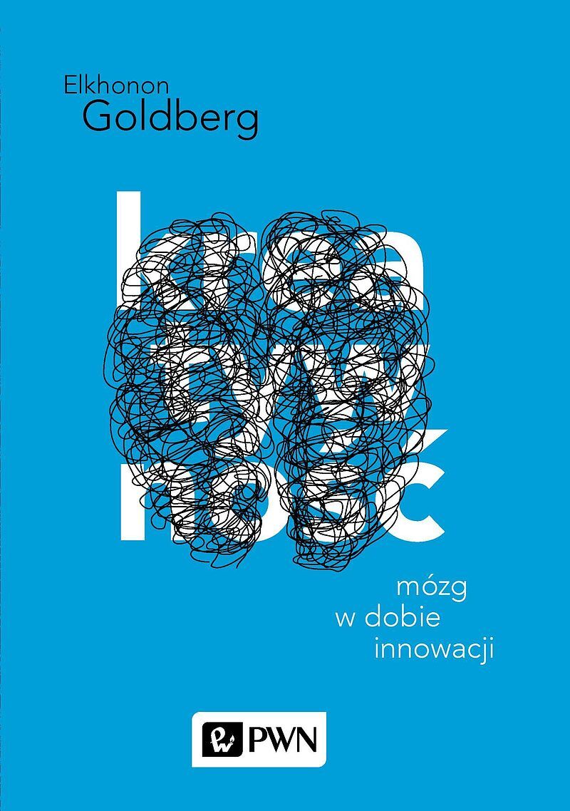 Kreatywność. Mózg w dobie innowacji