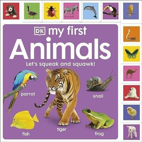 My First Animals Let's squeak and squawk!