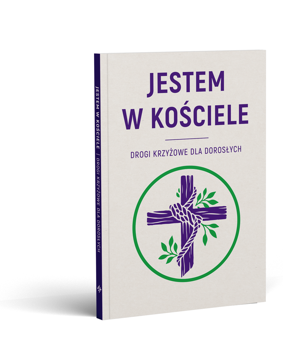 JESTEM W KOŚCIELE. Drogi krzyżowe dla dorosłych