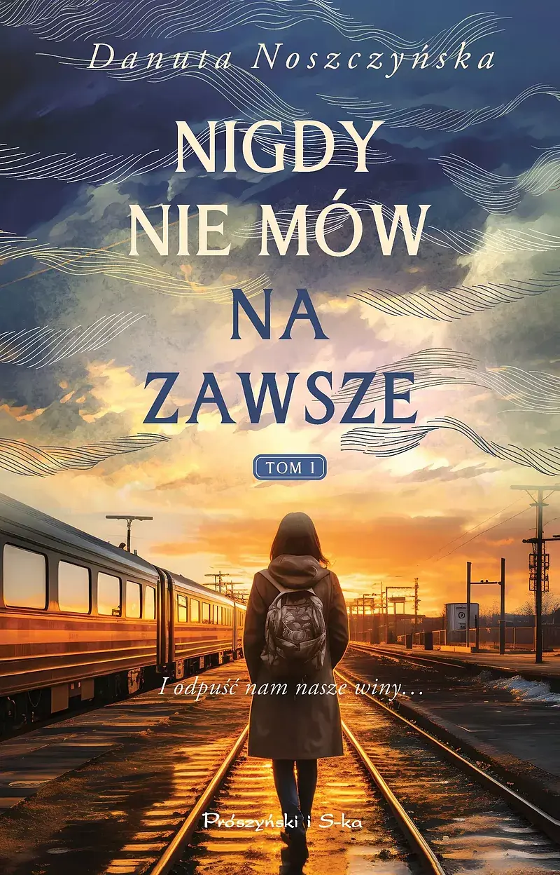 Nigdy nie mów na zawsze. Tom 1 (Duże Litery)