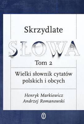 Wielki słownik cytatów polskich i obcych skrzydlate słowa Tom 2