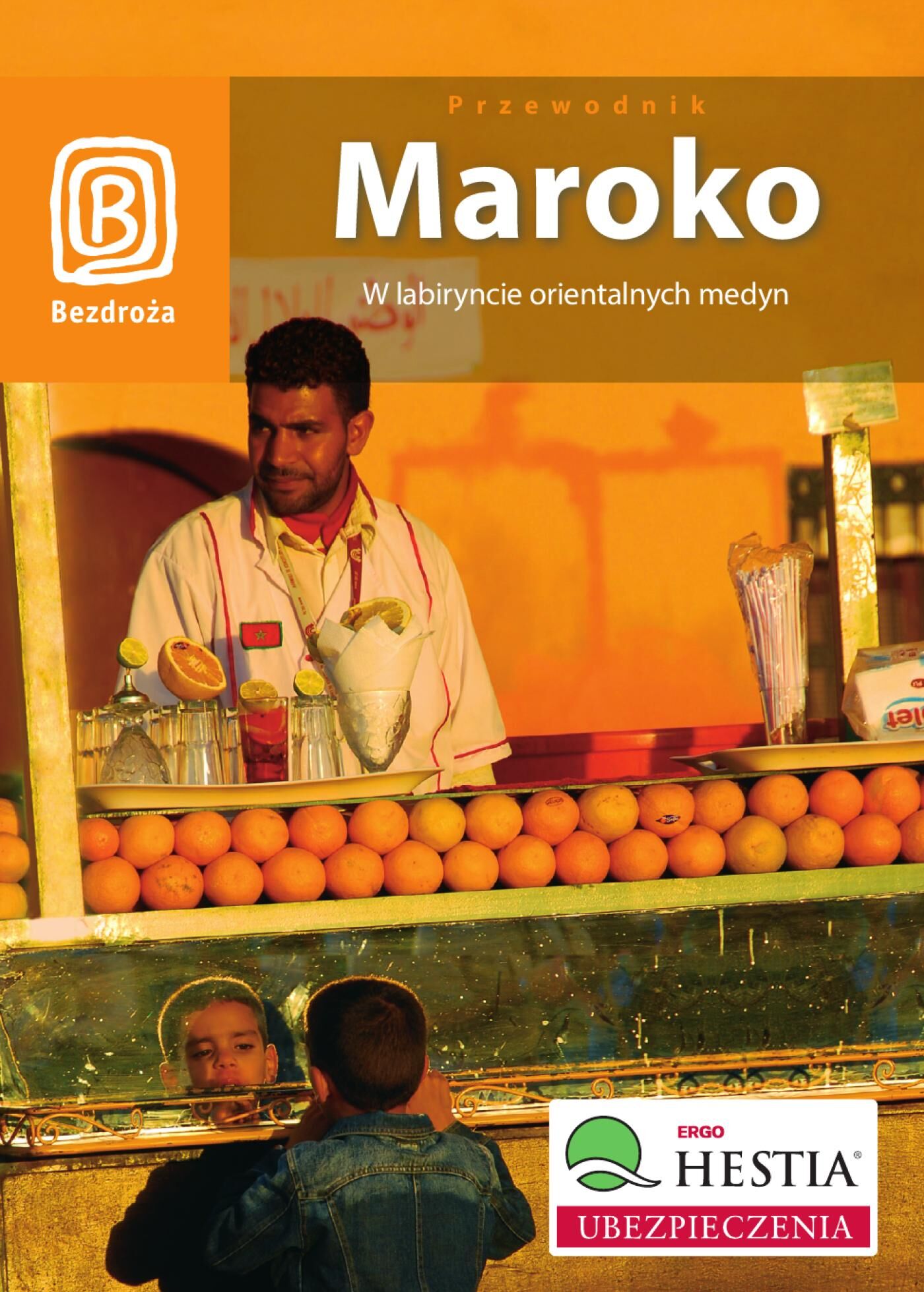 Maroko. W labiryncie orientalnych medyn. Wydanie 1 (e-book)