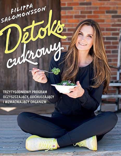 Detoks cukrowy. Trzytygodniowy program oczyszczający, odchudzający i wzmacniający organizm