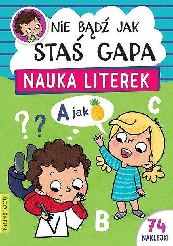Nauka literek. Nie bądź jak staś gapa