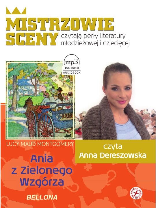 Ania z Zielonego Wzgórza. Książka audio. Czyta Anna Dereszowska (audiobook CD)