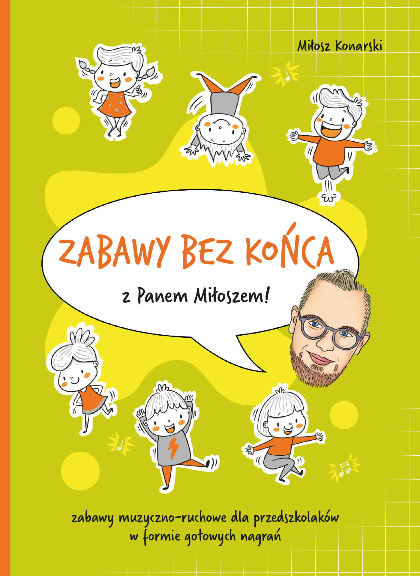 Zabawy bez końca z Panem Miłoszem!