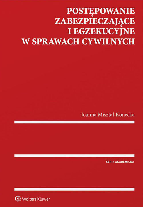 Postępowanie zabezpieczające i egzekucyjne w sprawach cywilnych