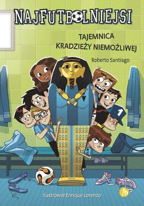 Tajemnica kradzieży niemożliwej. Najfutbolniejsi