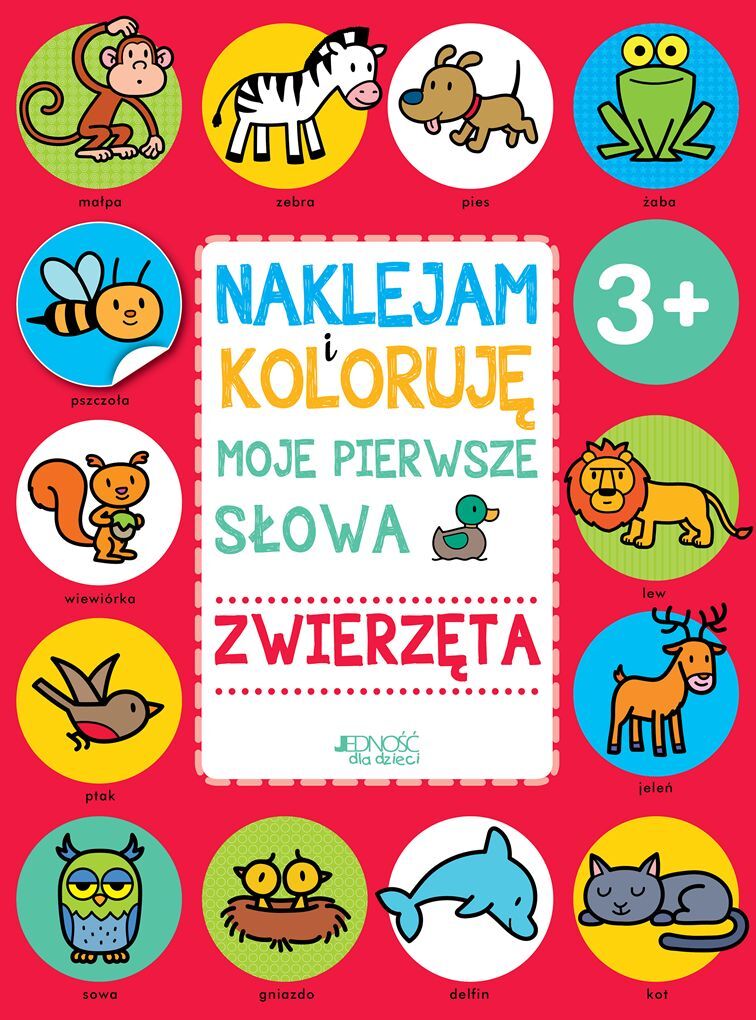 Zwierzęta moje pierwsze słowa naklejam i koloruję