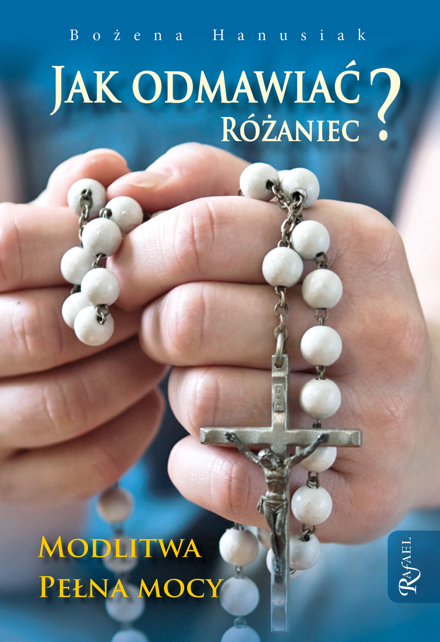 Jak odmawiać różaniec