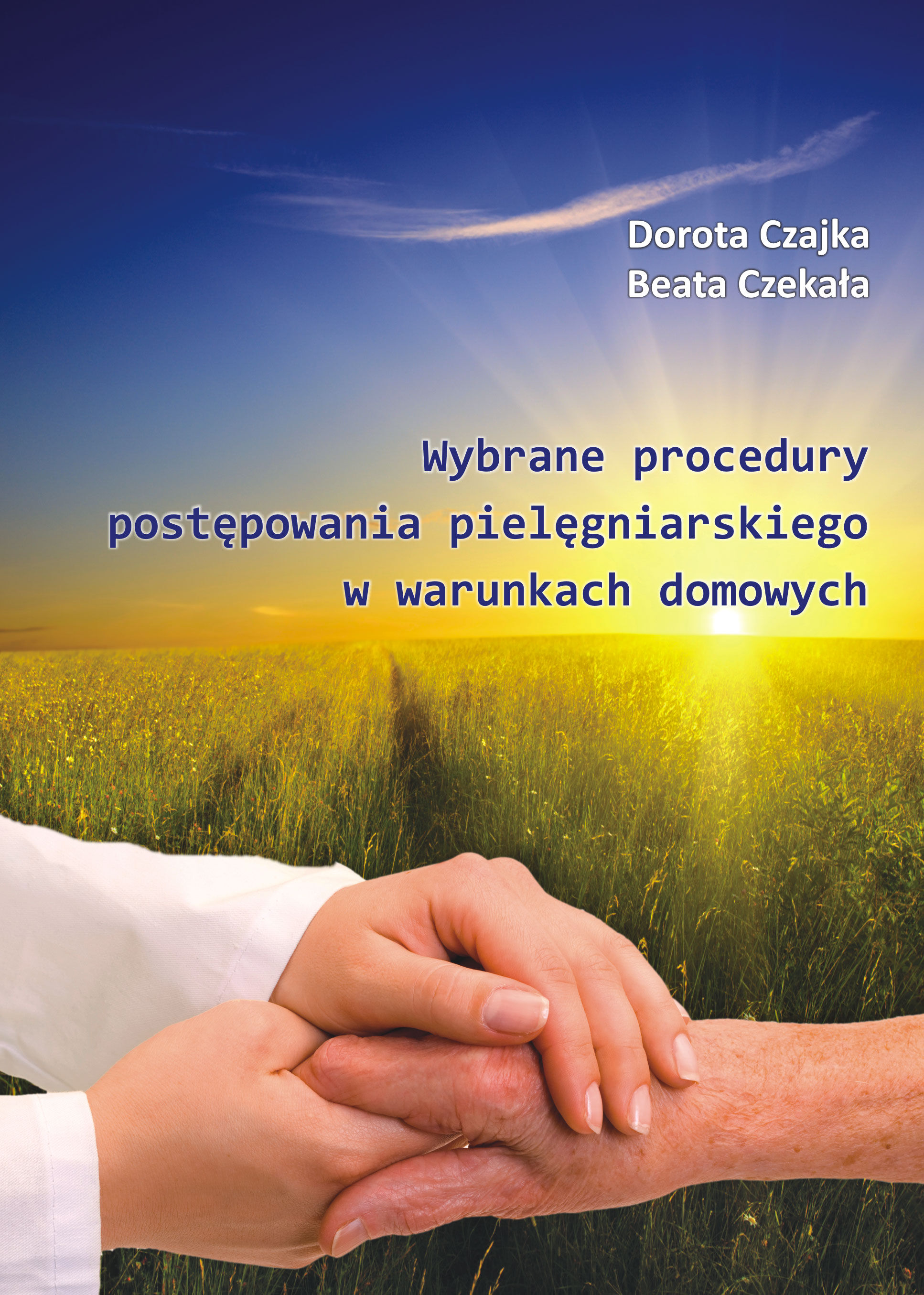 Wybrane procedury postępowania pielęgniarskiego w warunkach domowych