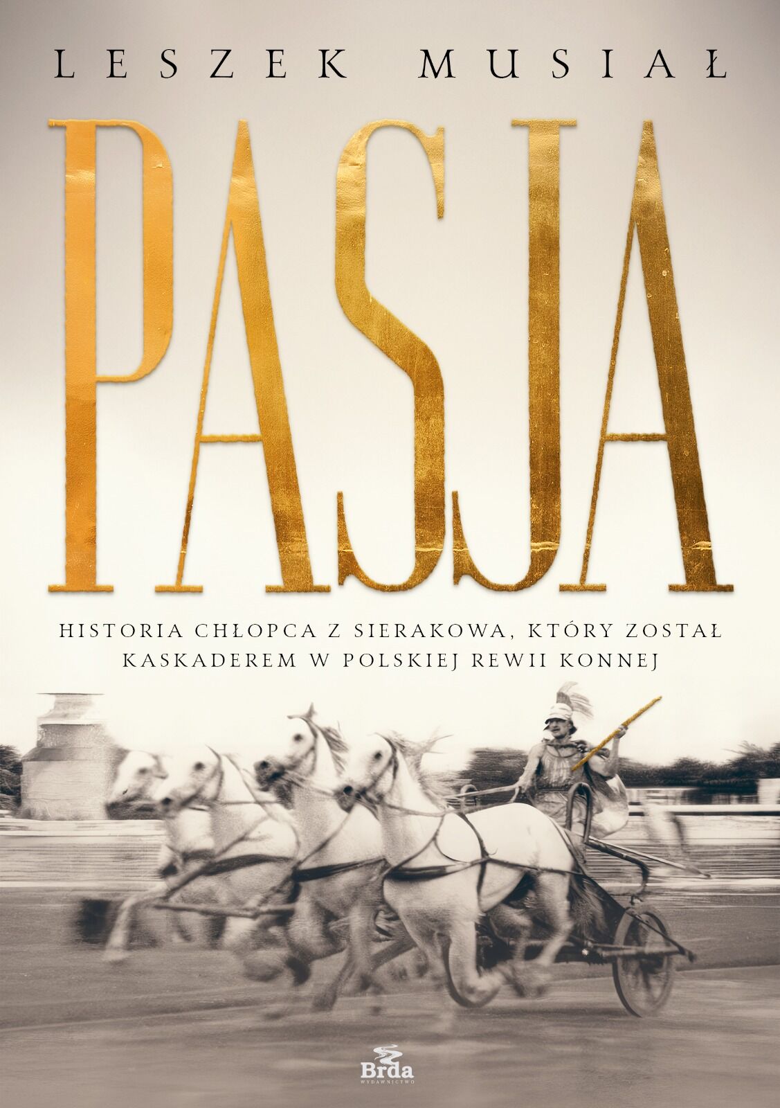 Pasja - historia chłopca z Sierakowa, który został kaskaderem w Polskiej Rewii Konnej