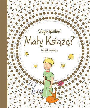 Kogo spotkał Mały Książę?