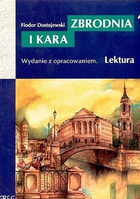 Zbrodnia i kara - lektury z omówieniem, liceum i technikum