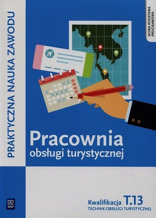 Pracownia obsługi turystycznej. Tom 13 Technik obsługi turystycznej