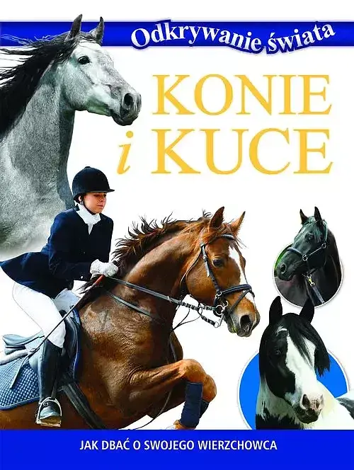 Odkrywanie świata. Konie i kuce