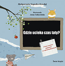 Gdzie ucieka czas taty?