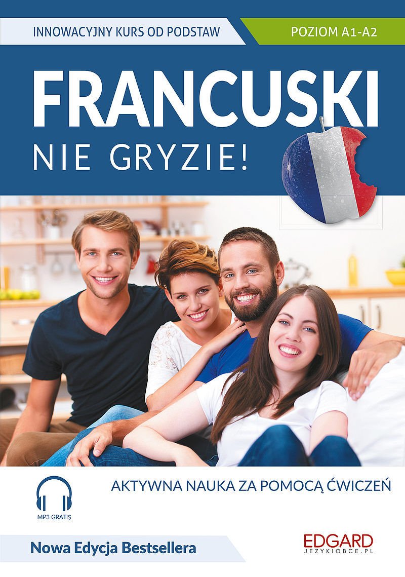 Francuski nie gryzie!+ MP3. Innowacyjny kurs od podstaw