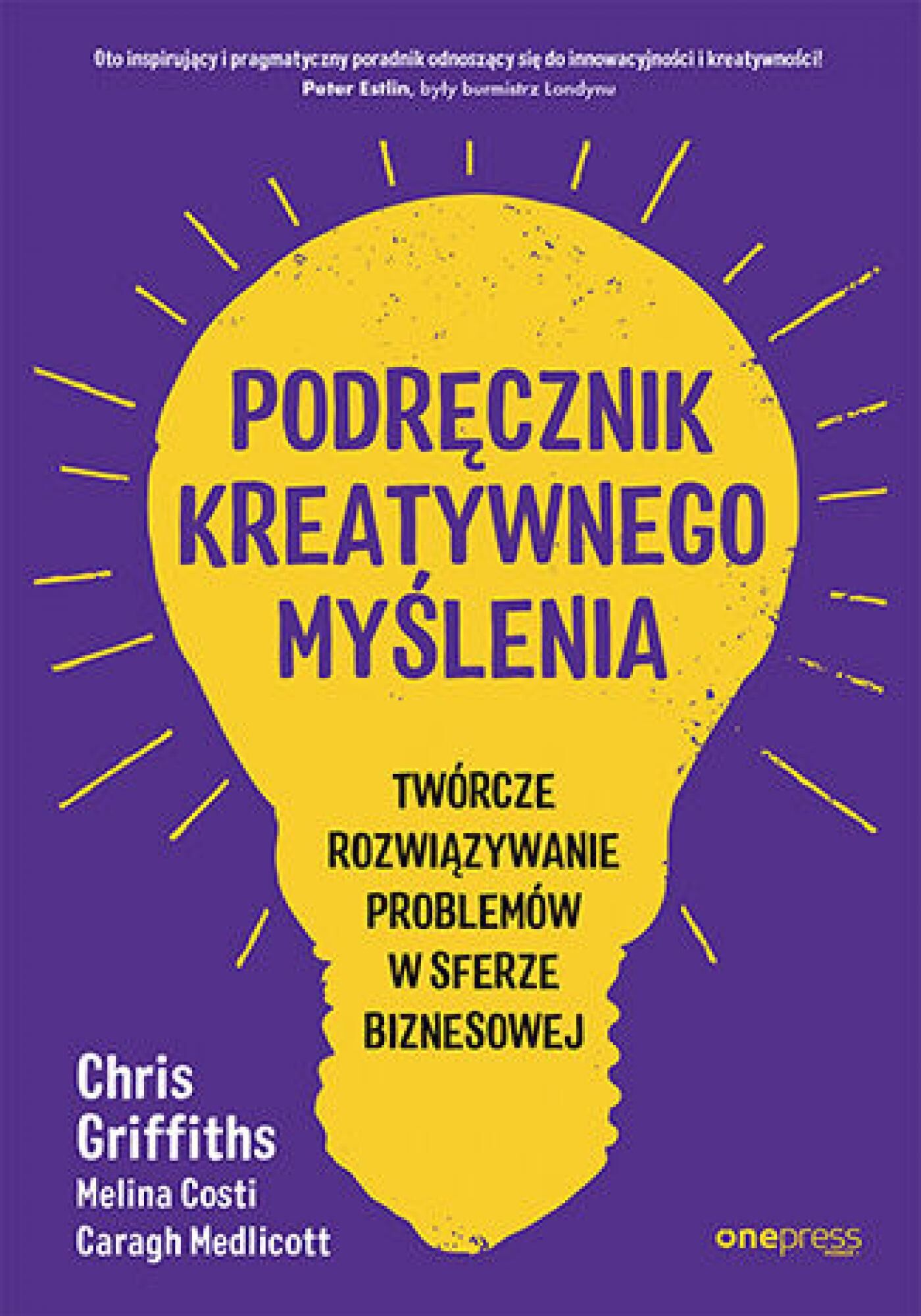 Podręcznik kreatywnego myślenia. Twórcze rozwiązywanie problemów w sferze biznesowej (e-book)