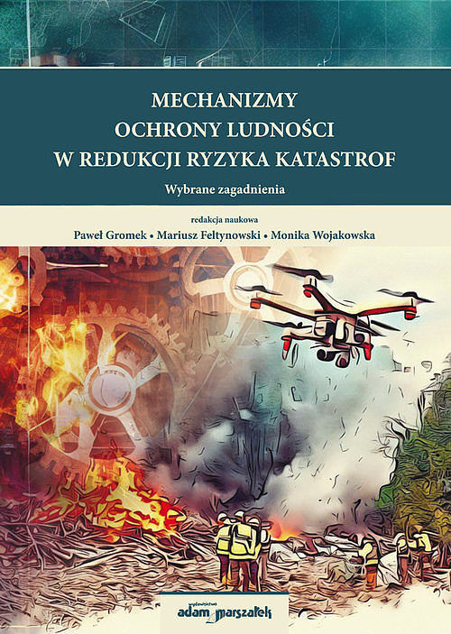 Mechanizmy ochrony ludności w redukcji ryzyka katastrof. Wybrane zagadnienia