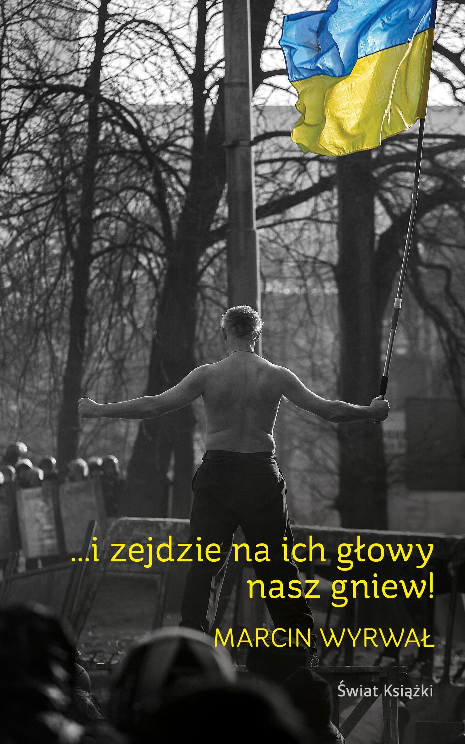 ... i zejdzie na ich głowy nasz gniew!