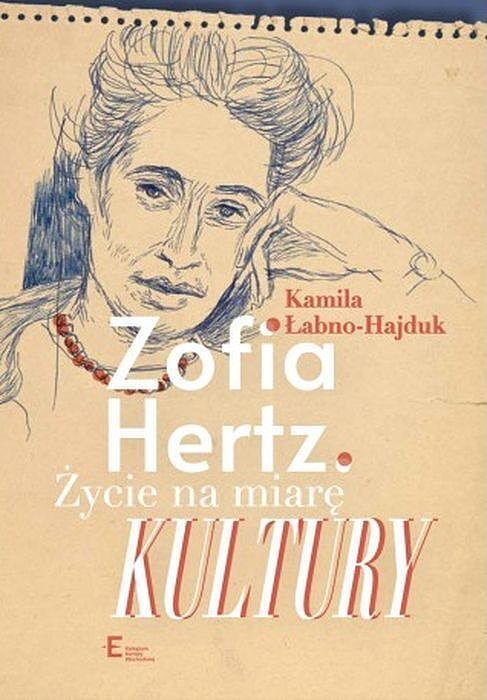 Zofia hertz. Życie na miarę kultury