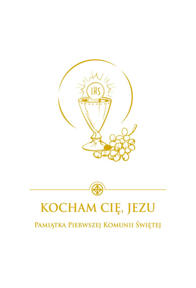 Kocham Cię, Jezu. Pamiątka Pierwszej Komunii Świętej