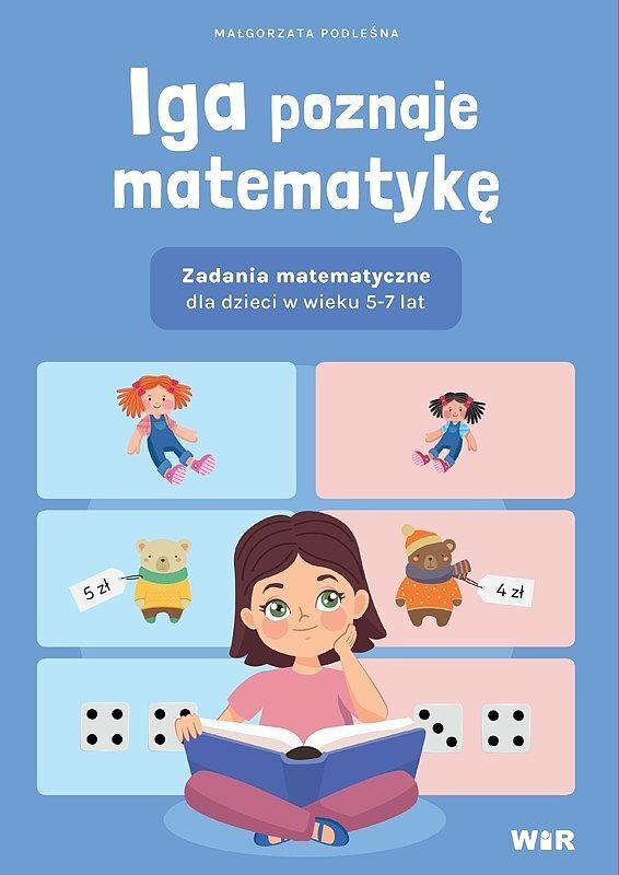 Iga poznaje matematykę zadania matematyczne dla dzieci w wieku 5-7 lat