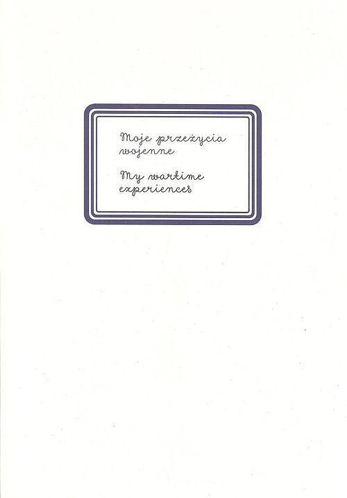 Moje przeżycia wojenne Wypracowania dzieci z 1946 roku