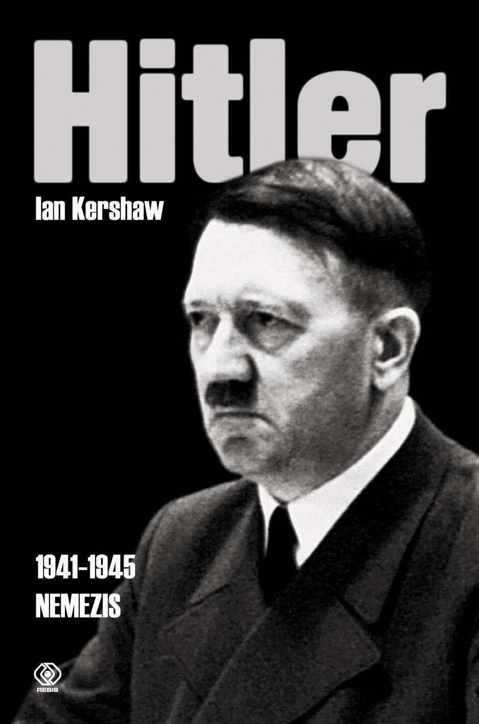 Hitler 1941-1945. Nemezis