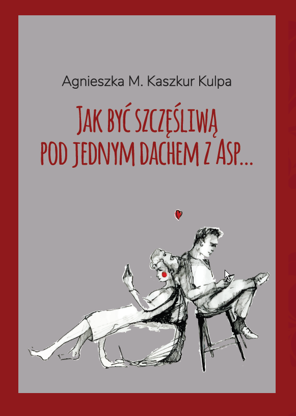 Jak być szczęśliwą pod jednym dachem z Asp…