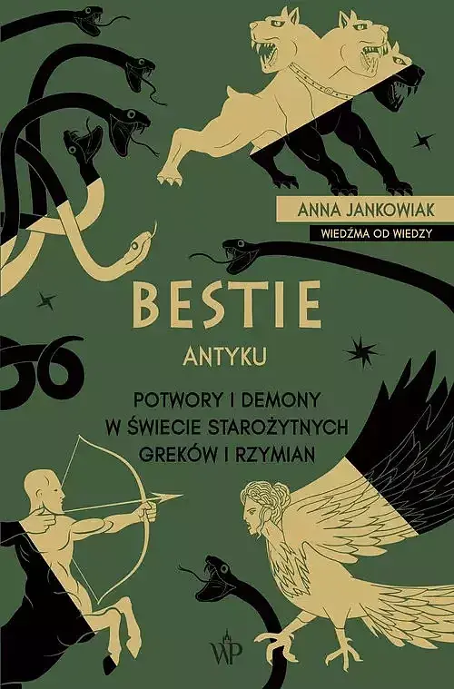 Bestie antyku Potwory i demony w starożytnym świecie Greków i Rzymian