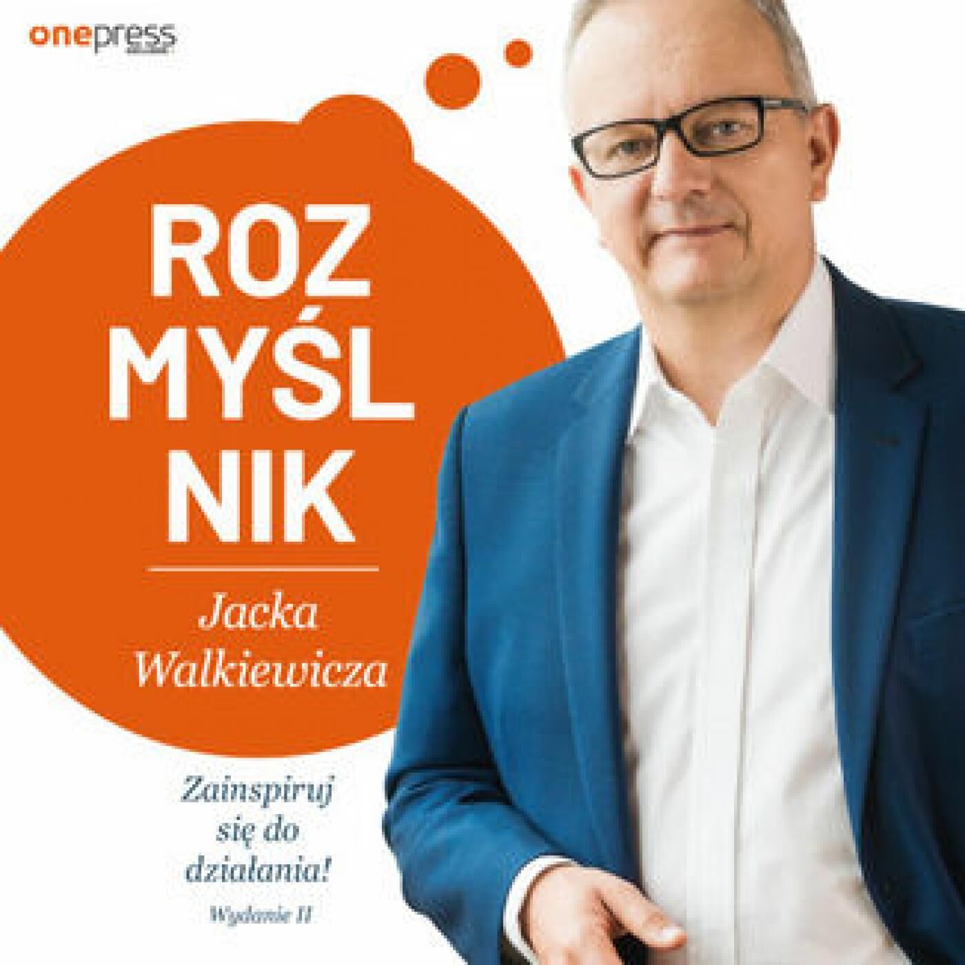 Rozmyślnik Jacka Walkiewicza. Zainspiruj się do działania! Wydanie 2 (audiobook MP3)