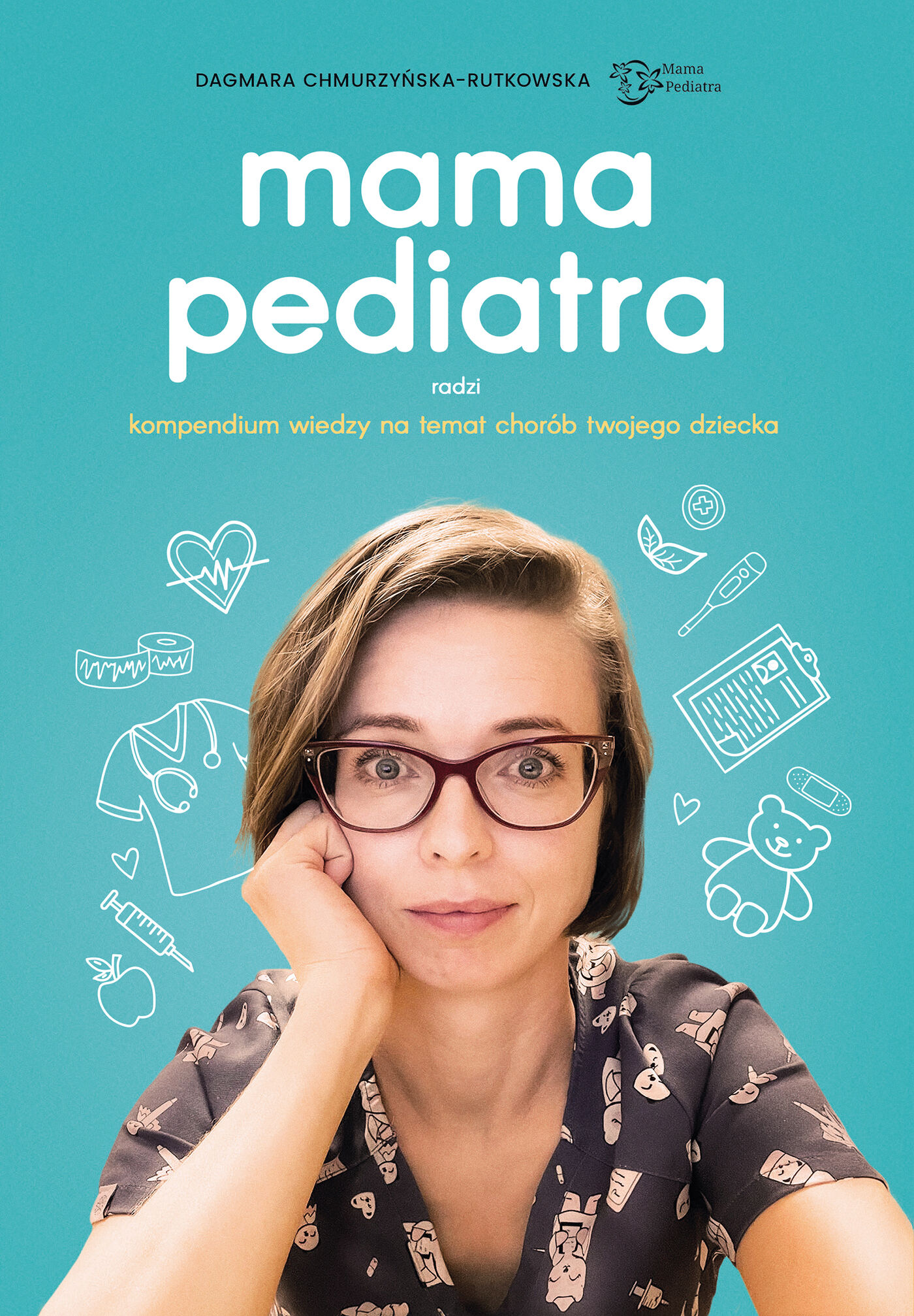 Mama pediatra radzi. Kompendium wiedzy na temat chorób twojego dziecka (e-book)