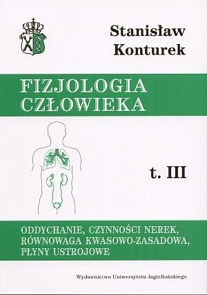 Fizjologia człowieka. Tom 3. Oddychanie, czynności nerek, równowaga kwasowo-zasadowa, płyny ustrojowe